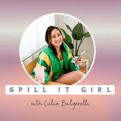 Podcast SPILL IT GIRL
