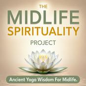 Podcast Midlife Spirituality Project: Helping Midlife Women Come Home To Themselves Through The Science & System of Yoga