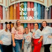 Podcast Moms Behind the Magic