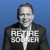 Podcast Retire Sooner with Wes Moss