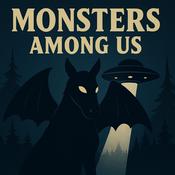 Podcast Monsters Among Us