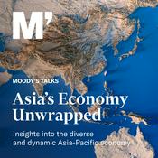 Podcast Moody’s Talks - Asia’s Economy Unwrapped