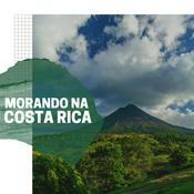 Podcast Morando na Costa Rica