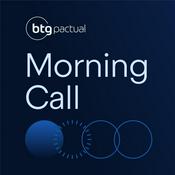 Podcast Morning Call - BTG Pactual