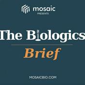 Podcast Mosaic Biosciences: Biologics Brief
