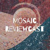 Podcast Mosaic Reviewcast