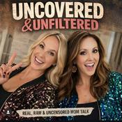 Podcast Uncovered & Unfiltered