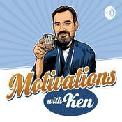 Podcast Motivations With Ken