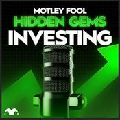 Podcast Motley Fool Hidden Gems Investing