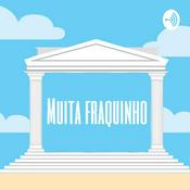Podcast Muita Fraquinho