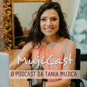 Podcast MujiCast | O podcast da Tania Mujica