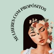 Podcast Mulheres com Propósitos