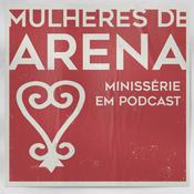 Podcast Mulheres de Arena