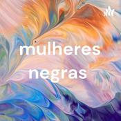 Podcast mulheres negras