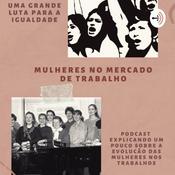 Podcast Mulheres no Mercado de Trabalho