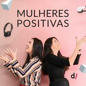 Podcast Mulheres Positivas