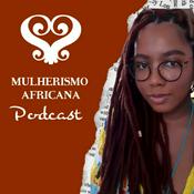 Podcast Mulherismo Africana