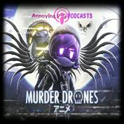 Podcast Murder Drones (The Anime)