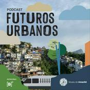 Podcast Museu do Amanhã: Futuros Urbanos