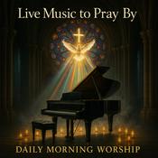 Podcast Music To Pray By