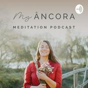 Podcast My Âncora - Meditation Podcast