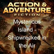 Podcast Mysterious Island - Shipwrecked in the Air