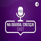 Podcast Na Dúvida Cresça Cast
