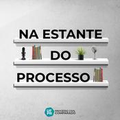 Podcast Na Estante do Processo