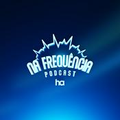 Podcast Na Frequência Podcast HA
