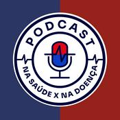 Podcast Na Saúde x na Doença PODCAST