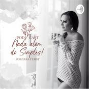 Podcast Nada Além do Simples
por Iana Furst