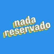 Podcast Nada Reservado