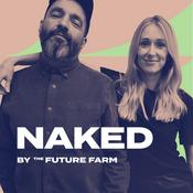 Podcast NAKED by The Future Farm