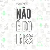 Podcast Não é do INSS