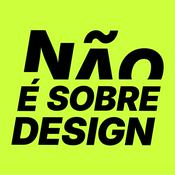 Podcast Não É Sobre Design