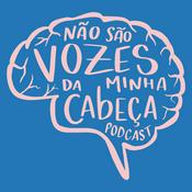 Podcast Não são vozes da minha cabeça