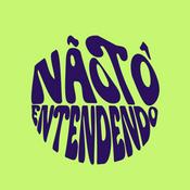 Podcast Não tô entendendo
