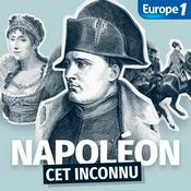 Podcast Napoléon, cet inconnu