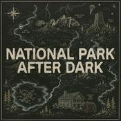 Podcast National Park After Dark