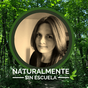 Podcast Naturalmente sin Escuela