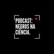Podcast Negros nas ciências