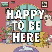 Podcast Happy To Be Here