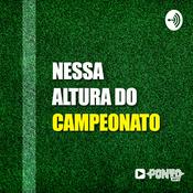 Podcast Nessa Altura do Campeonato