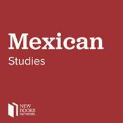 Podcast New Books in Mexican Studies