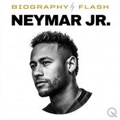 Podcast Neymar Jr. - Biography Flash
