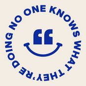 Podcast No One Knows What They're Doing