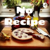 Podcast No Recipe
