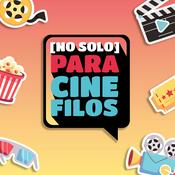 Podcast No Solo Para Cinefilos