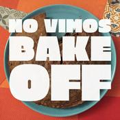 Podcast No vimos bake off