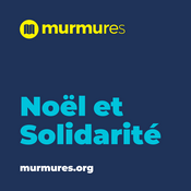 Podcast Noël et Solidarité - Murmures